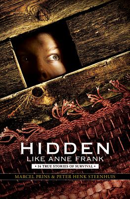 Image for Hidden Like Anne Frank: 14 True Stories of Survival Hidden Like Anne Frank: 14 True Stories of Survival