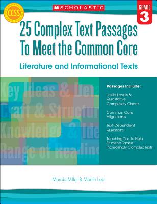 Image for 25 Complex Text Passages to Meet the Common Core: Literature and Informational Texts: Grade 3 25 Complex Text Passages to Meet the Common Core: Literature and Informational Texts: Grade 3