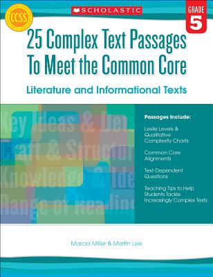 25 Complex Text Passages to Meet the Common Core: Literature and Informational Texts: Grade 5