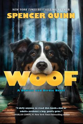 Image for Woof: A Bowser and Birdie Novel: A Bowser and Birdie Novel Woof: A Bowser and Birdie Novel: A Bowser and Birdie Novel