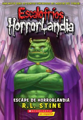 Image for Escalofros HorrorLandia #11: Escape de HorrorLandia (Escape from HorrorLand): (Spanish language edition of Goosebumps HorrorLand #11: Escape From HorrorLand) (11) (Spanish Edition)