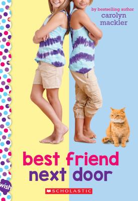 Best Friend Next Door: A Wish Novel: A Wish Novel