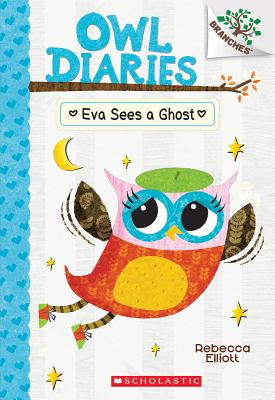 Image for Eva Sees a Ghost: A Branches Book (Owl Diaries #2)