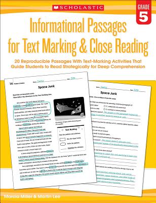 Informational Passages for Text Marking & Close Reading: Grade 5: 20 Reproducible Passages With Text-Marking Activities That Guide Students to Read Strategically for Deep Comprehension