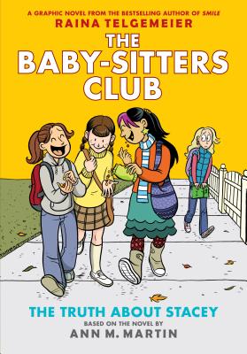The Truth about Stacey: A Graphic Novel (the Baby-Sitters Club #2): Volume 2 (Revised, Revised, Full Color)