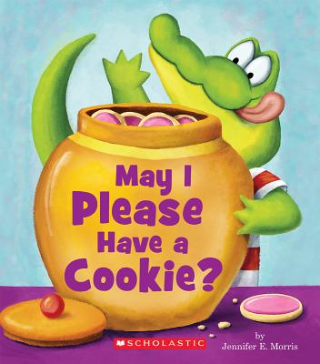 May I Please Have a Cookie (Scholastic Reader, Level 1)