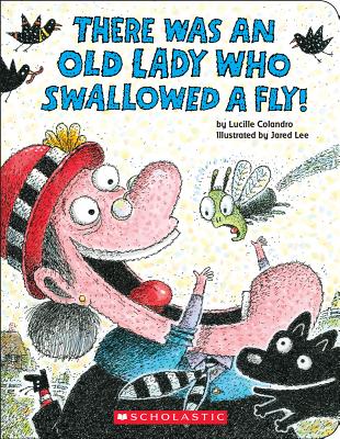 Image for There Was an Old Lady Who Swallowed a Fly!: A Board Book There Was an Old Lady Who Swallowed a Fly!: A Board Book