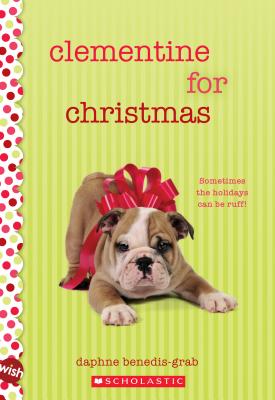 Clementine for Christmas: Wish Novel