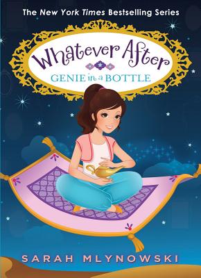 Whatever After #9: Genie in a Bottle