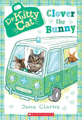 Clover the Bunny (Dr. KittyCat #2)
