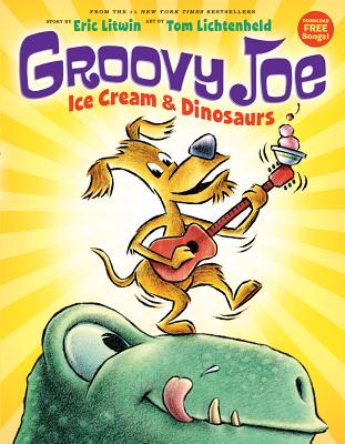 Image for GROOVY JOE: ICE CREAM & DINOSAURS (GROOVY JOE, NO 1)