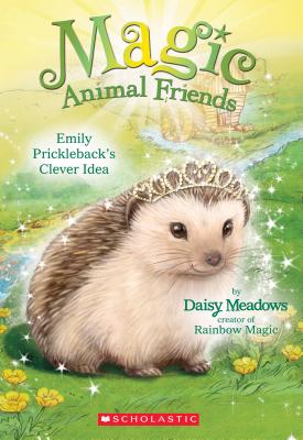 Image for Emily Prickleback's Clever Idea (Magic Animal Friends #6) (6) Emily Prickleback's Clever Idea (Magic Animal Friends #6) (6)