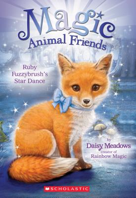 Ruby Fuzzybrush's Star Dance (Magic Animal Friends #7)