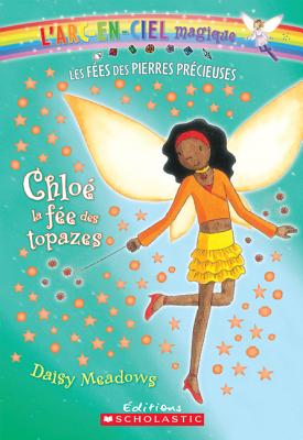 Chloe La Fee Des Topazes