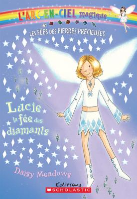 Lucie La Fee Des Diamants (Rainbow Magic)