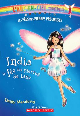 India La Fee Des Pierres De Lune (L'arc-En-Ciel Magique)