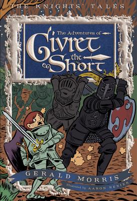 The Adventures of Sir Givret the Short (The Knights' Tales Series, 2)
