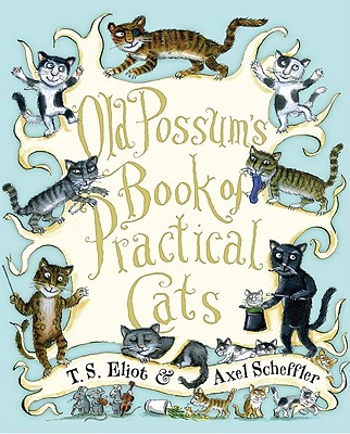 Old Possum's Book of Practical Cats (with Full-Color Illustrations)