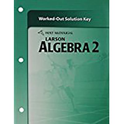 Holt Mcdougal Larson Algebra 2: Worked-out Solutions Key