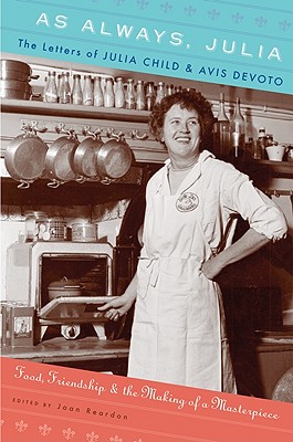 Image for As Always, Julia: The Letters of Julia Child and Avis DeVoto