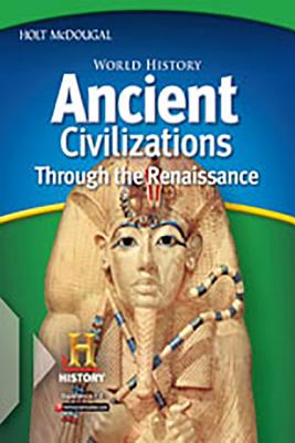 World History: Ancient Civilizations Through the Renaissance, Guided Reading Workbook