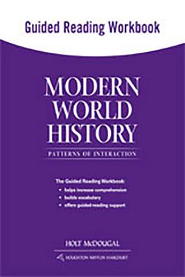 Modern World History: Patterns of Interaction: Guided Reading Workbook