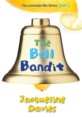 Image for The Bell Bandit (The Lemonade War Series)
