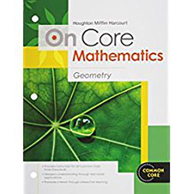 Student Worktext Geometry 2012 (Houghton Mifflin Harcourt On Core Mathematics)