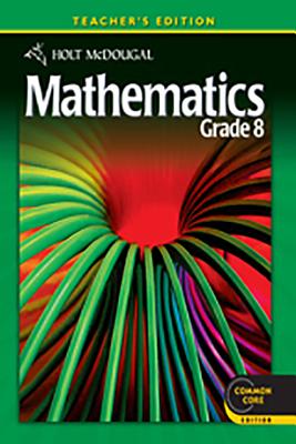 Holt McDougal Mathematics Grade 8, Teacher's Edition