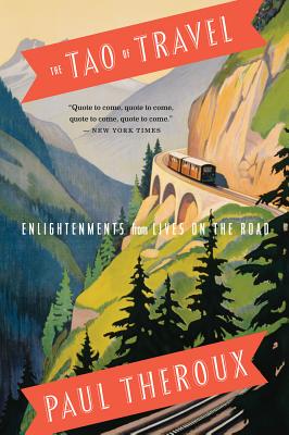 Tao of Travel: Enlightenments from Lives on the Road