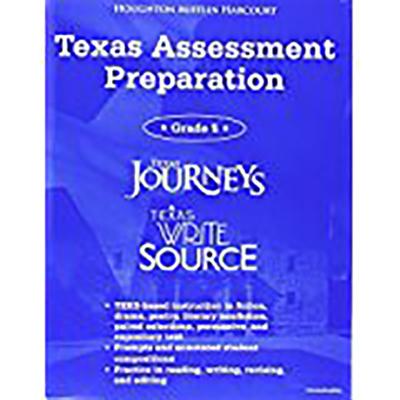 Texas Journeys. Texas Write Source Student TX Assessment Preparation, Grade 5.