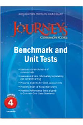Journeys: Common Core Benchmark Tests and Unit Tests Consumable Grade 4