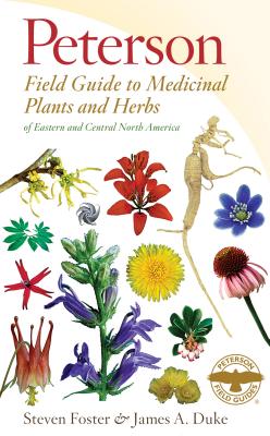 Image for Peterson Field Guide to Medicinal Plants and Herbs of Eastern and Central North America, Third Edition (Peterson Field Guides) Peterson Field Guide to Medicinal Plants and Herbs of Eastern and Central North America, Third Edition (Peterson Field Guides)
