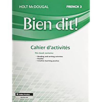 Bien Dit!: Cahier d'Activits Student Edition Level 3 (French Edition)
