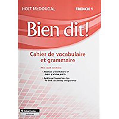 Bien dit!, Bien dit! Vocabulary and Grammar Workbook Student Edition Levels 1A/1B/1