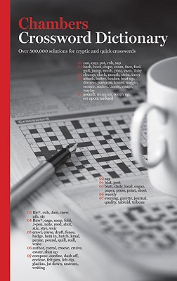 Chambers Crossword Dictionary: Over 500,000 Solutions for Cryptic & Quick Crosswords