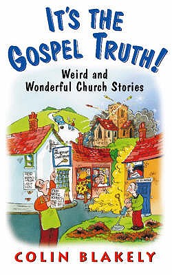 Its the Gospel Truth! [Paperback] Blakely, Colin