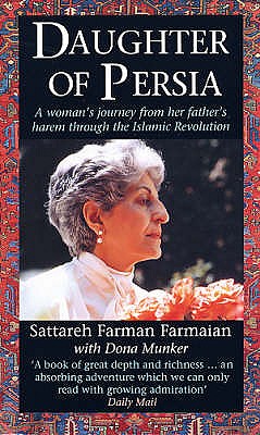 Daughter of Persia A Woman's Journey from Her Father's Harem Through the Islamic Revolution