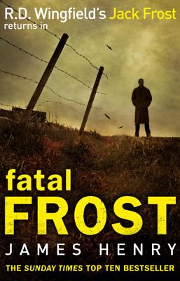 Fatal Frost. James Henry