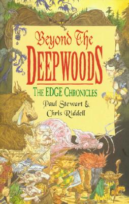 Beyond The Deep Woods (The Edge Chronicles)