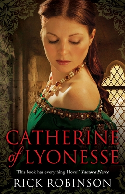 Catherine of Lyonesse [Paperback] Robinson, Rick