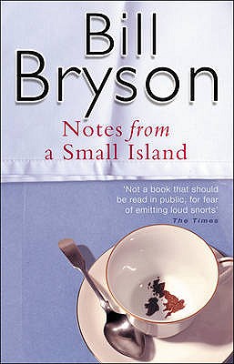 Notes from a Small Island. Bill Bryson