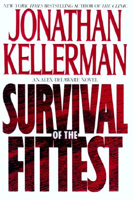 Image for Survival Of The Fittest: (Alex Delaware Novels) Kellerman, Jonathan