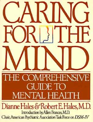 Caring for the Mind: The Comprehensive Guide to Mental Health