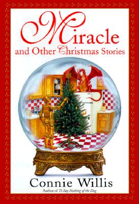 MIRACLE AND OTHER CHISTMAS STORIES