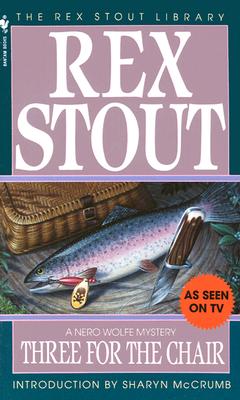Three for the Chair (Nero Wolfe)