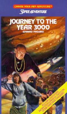 Journey to the Year 3000 (Choose Your Own Adventure: Super Adventure)