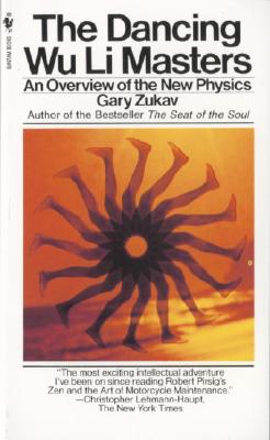 Dancing Wu Li Masters : An Overview of the New Physics (Bantam New Age Bks.)