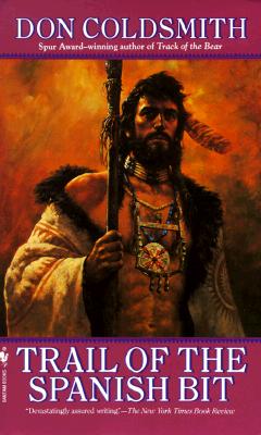 Image for Trail of the Spanish Bit: Spanish Bit Saga, Number 1 (Spanish Bit Saga)