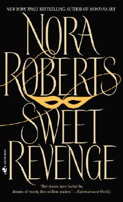 Sweet Revenge: A Novel [Mass Market Paperback] Roberts, Nora